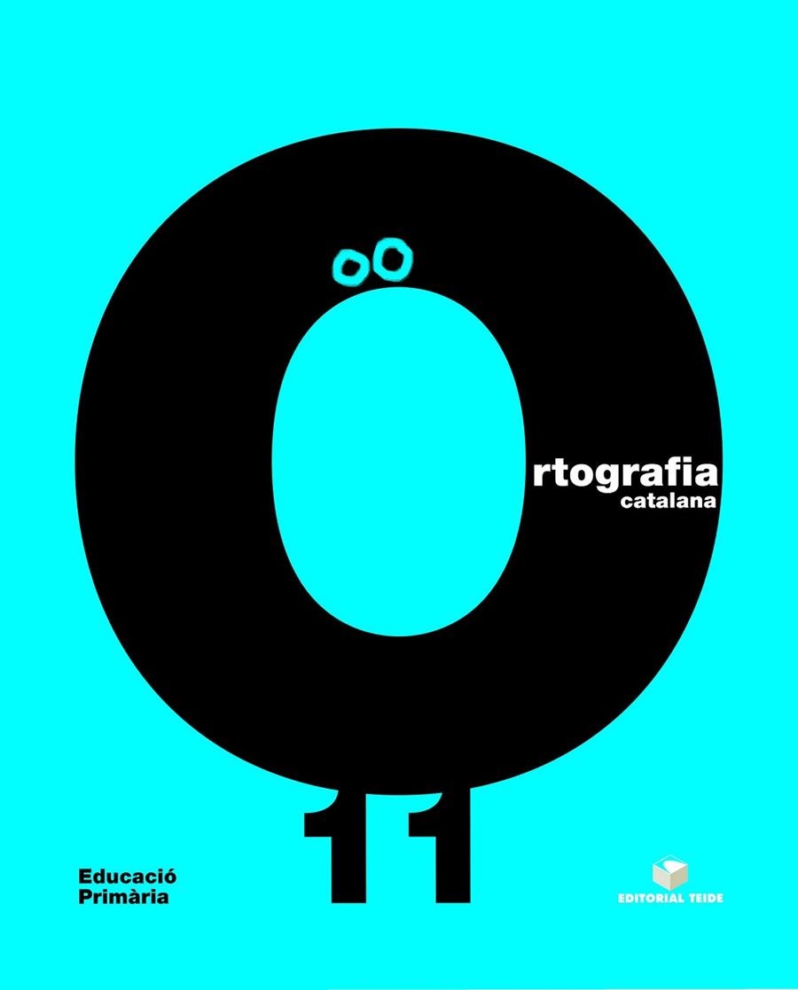 Q. ORTOGRAFIA CATALANA 11 BLAU | 9788430708581 | CARME GARRIGA CURT/M. MONTSERRAT GIOL MACIP/NURIA SANCHEZ | Llibreria La Gralla | Llibreria online de Granollers