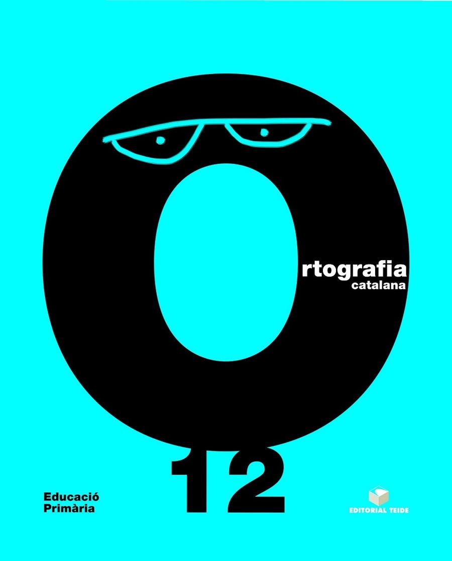 Q. ORTOGRAFIA CATALANA 12 BLAU | 9788430708598 | CARME GARRIGA CURT/M. MONTSERRAT GIOL MACIP/NURIA SANCHEZ | Llibreria La Gralla | Llibreria online de Granollers