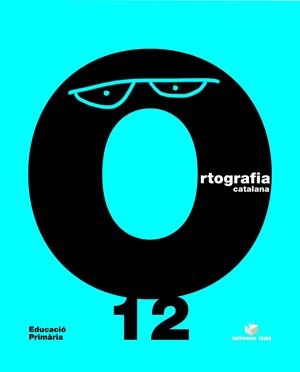 Q. ORTOGRAFIA CATALANA 12 BLAU | 9788430708598 | CARME GARRIGA CURT/M. MONTSERRAT GIOL MACIP/NURIA SANCHEZ | Llibreria La Gralla | Llibreria online de Granollers