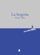BOGERIA, LA   COL.PAS DE LLETRES | 9788430768103 | OLLER NARCIS | Llibreria La Gralla | Librería online de Granollers