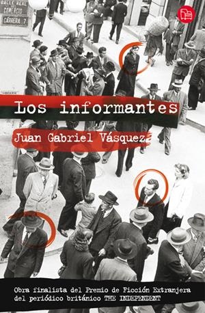 INFORMANTES, LOS (PL 362/1) | 9788466323710 | VASQUEZ, JUAN GABRIEL | Llibreria La Gralla | Librería online de Granollers