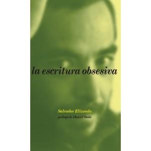 ESCRITURA OBSESIVA, LA | 9788492480135 | ELIZONDO, SALVADOR | Llibreria La Gralla | Librería online de Granollers