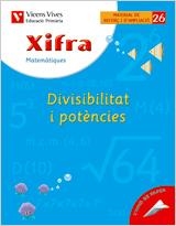 XIFRA 26. DIVISIBILITAT I POTÈNCIES | 9788431682866 | FRAILE MARTIN, JAVIER | Llibreria La Gralla | Llibreria online de Granollers