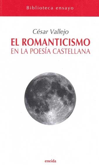ROMANTICISMO EN LA POESIA CASTELLANA, EL | 9788492491148 | VALLEJO, CESAR | Llibreria La Gralla | Librería online de Granollers