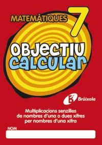 OBJECTIU CALCULAR 7. MULTIPLICACIONES SENZILLES DE NOMBRES D ' UNA O DUES XIFRES | 9788499060361 | HERNÁNDEZ PÉREZ DE MUÑOZ, Mª LUISA | Llibreria La Gralla | Librería online de Granollers