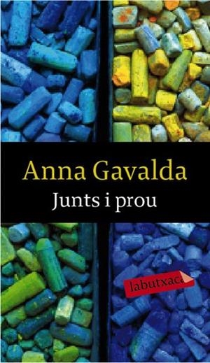 JUNTS I PROU (LA BUTXACA) | 9788492549771 | GAVALDA, ANNA | Llibreria La Gralla | Librería online de Granollers
