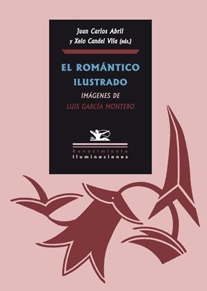 ROMÁNTICO ILUSTRADO | 9788484724483 | ABRIL, JUAN CARLOS / CANDEL, XELO | Llibreria La Gralla | Librería online de Granollers
