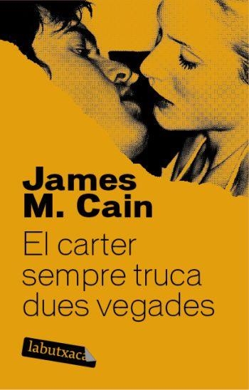 CARTER SEMPRE TRUCA DUES VEGADES, EL | 9788492549665 | CAIN, JAMES M. | Llibreria La Gralla | Llibreria online de Granollers