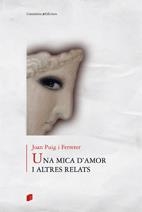 MICA D'AMOR I ALTRES RELATS, UNA | 9788497914161 | PUIG I FERRETER, JOAN | Llibreria La Gralla | Llibreria online de Granollers