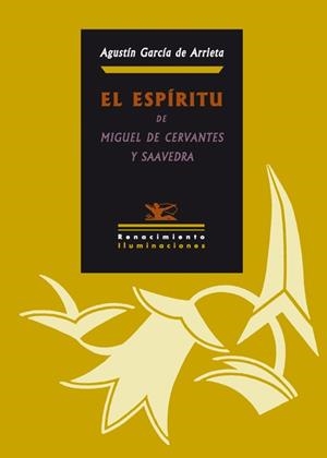 ESPIRITU DE MIGUEL DE CERVANTES Y SAAVEDRA, EL | 9788484724148 | GARCIA DE ARRIETA, AGUSTIN | Llibreria La Gralla | Librería online de Granollers