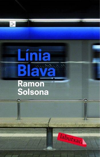 LINIA BLAVA (LABUTXACA) | 9788492549252 | SOLSONA, RAMON | Llibreria La Gralla | Llibreria online de Granollers