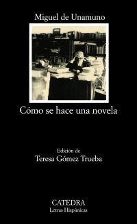 COMO SE HACE UNA NOVELA (LH,631) | 9788437625195 | DE UNAMUNO, MIGUEL | Llibreria La Gralla | Librería online de Granollers