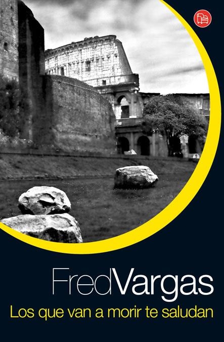 QUE VAN A MORIR TE SALUDAN, LOS (PL, 257/7) | 9788466322539 | VARGAS, FRED | Llibreria La Gralla | Llibreria online de Granollers