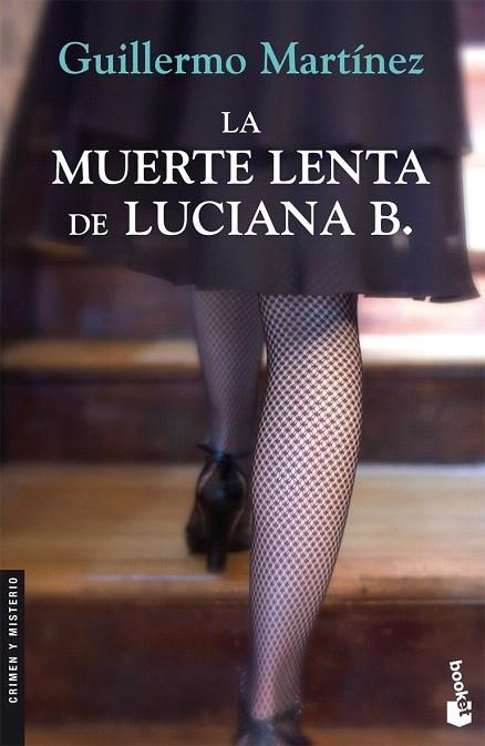 MUERTE LENTA DE LUCIANA B, LA (BOOKET, 2249) | 9788423341030 | MARTINEZ, GUILLERMO | Llibreria La Gralla | Llibreria online de Granollers