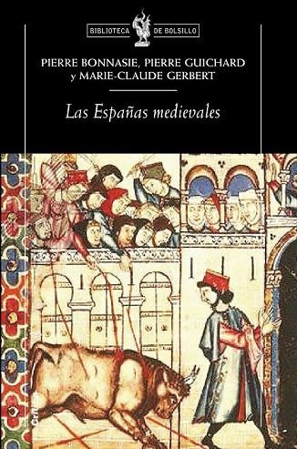 ESPAÑAS MEDIEVALES, LAS (CRITICA BOLSILLO 133) | 9788474238129 | BONNASSIE, PIERRE / GUICHARD, PIERRE / GERBET, MC | Llibreria La Gralla | Librería online de Granollers