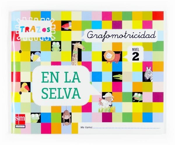 Q. TRAZOS 2 GRAFOMOTRICIDAD. EN LA SELVA | 9788467508116 | Llibreria La Gralla | Llibreria online de Granollers