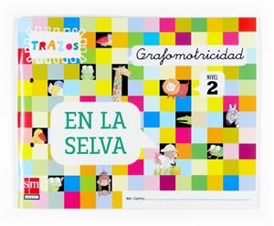 Q. TRAZOS 2 GRAFOMOTRICIDAD. EN LA SELVA | 9788467508116 | Llibreria La Gralla | Llibreria online de Granollers