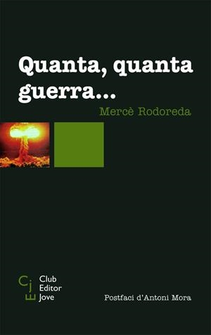 QUANTA QUANTA GUERRA (CLUB EDITOR JOVE 8) | 9788473291293 | RODOREDA, MERCE | Llibreria La Gralla | Llibreria online de Granollers