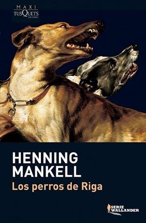 PERROS DE RIGA, LOS (MAXITUSQUETS SERIE WALLANDER 2) | 9788483835210 | MANKELL, HENNING | Llibreria La Gralla | Llibreria online de Granollers
