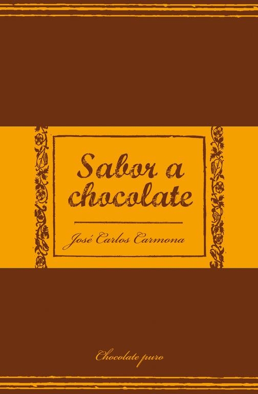 SABOR A CHOCOLATE (PUNTO DE LECTURA) | 9788466320719 | CARMONA, JOSE CARLOS | Llibreria La Gralla | Librería online de Granollers