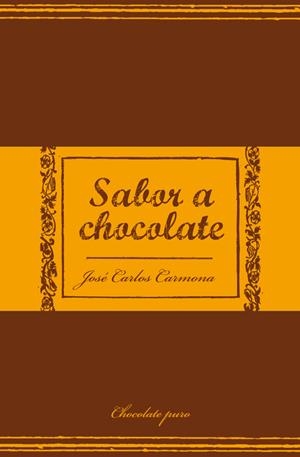 SABOR A CHOCOLATE (PUNTO DE LECTURA) | 9788466320719 | CARMONA, JOSE CARLOS | Llibreria La Gralla | Llibreria online de Granollers