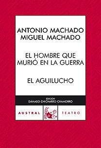 HOMBRE QUE MURIO EN LA GUERRA / EL AGUILUCHO | 9788467028683 | MACHADO, MAUEL Y ANTONIO/ROSTAND, EDMOND | Llibreria La Gralla | Librería online de Granollers