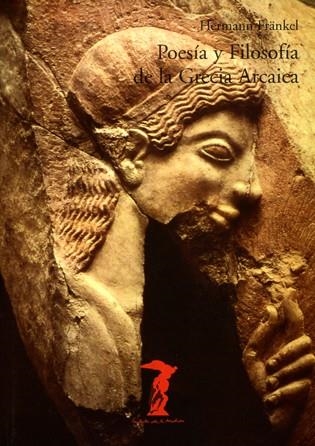 POESIA Y FILOSOFIA DE LA GRECIA ARCAICA | 9788477745631 | FRANKEL, HERMANN | Llibreria La Gralla | Librería online de Granollers