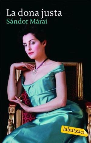 DONA JUSTA, LA (LABUTXACA) | 9788496863545 | MARAI, SANDOR | Llibreria La Gralla | Llibreria online de Granollers