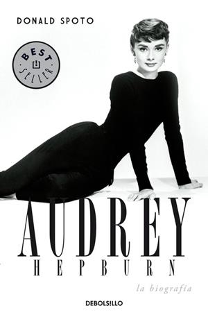 AUDREY HEPBURN. LA BIOGRAFIA (DEBOLSILLO, 711) | 9788483465288 | SPOTO, DONALD | Llibreria La Gralla | Librería online de Granollers
