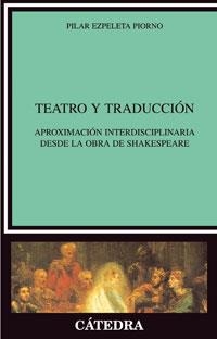 TEATRO Y TRADUCCION | 9788437624273 | EZPELETA PIORNO, PILAR | Llibreria La Gralla | Librería online de Granollers