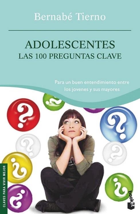ADOLESCENTES. LAS 100 PREGUNTAS CLAVE (BOOKET, 4047) | 9788484605263 | TIERNO, BERNABE | Llibreria La Gralla | Llibreria online de Granollers