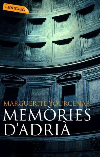 MEMORIES D'ADRIA (LABUTXACA) | 9788496863132 | YOURCENAR, MARGUERITE | Llibreria La Gralla | Llibreria online de Granollers