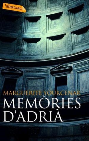 MEMORIES D'ADRIA (LABUTXACA) | 9788496863132 | YOURCENAR, MARGUERITE | Llibreria La Gralla | Librería online de Granollers