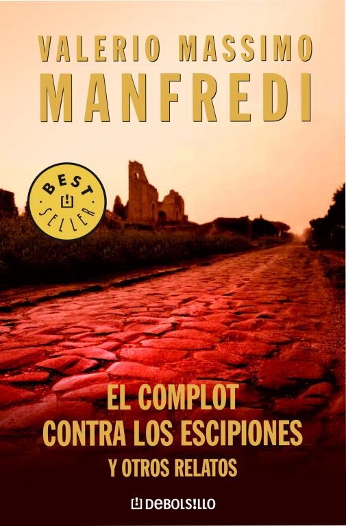 COMPLOT CONTRA LOS ESCIPIONES Y OTROS RELATOS (DB,496/15) | 9788483463680 | MANFREDI, VALERIO MASSIMO | Llibreria La Gralla | Librería online de Granollers