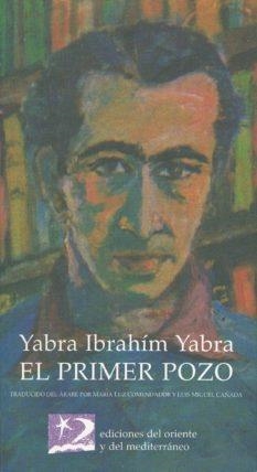 PRIMER POZO, EL | 9788487198465 | IBRAHIM YABRA, YABRA | Llibreria La Gralla | Librería online de Granollers
