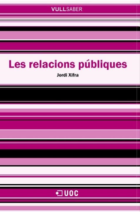 RELACIONS PUBLIQUES, LES (VULL SABER, 43) | 9788497885515 | XIFRA, JORDI | Llibreria La Gralla | Llibreria online de Granollers