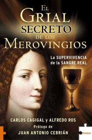 GRIAL SECRETO DE LOS MEROVINGIOS, EL (PUZZLE 225) | 9788496689183 | CAGIGAL, CARLOS / ROS, ALFREDO | Llibreria La Gralla | Librería online de Granollers