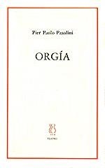 ORGIA | 9788487524714 | PAOLO PASOLINI, PIER | Llibreria La Gralla | Llibreria online de Granollers
