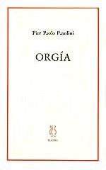 ORGIA | 9788487524714 | PAOLO PASOLINI, PIER | Llibreria La Gralla | Librería online de Granollers