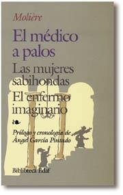 MEDICO A PALOS, EL-MUJERES SABIHONDAS-ENFERMO IMAG | 9788471666574 | MOLIERE | Llibreria La Gralla | Librería online de Granollers